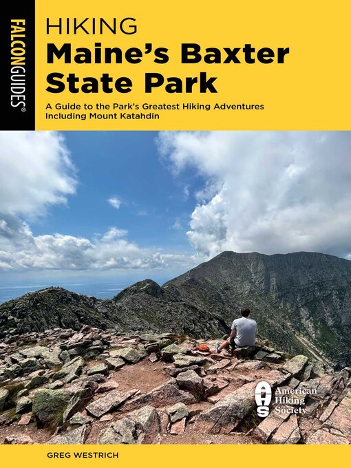 Title details for Hiking Maine's Baxter State Park by Greg Westrich - Available